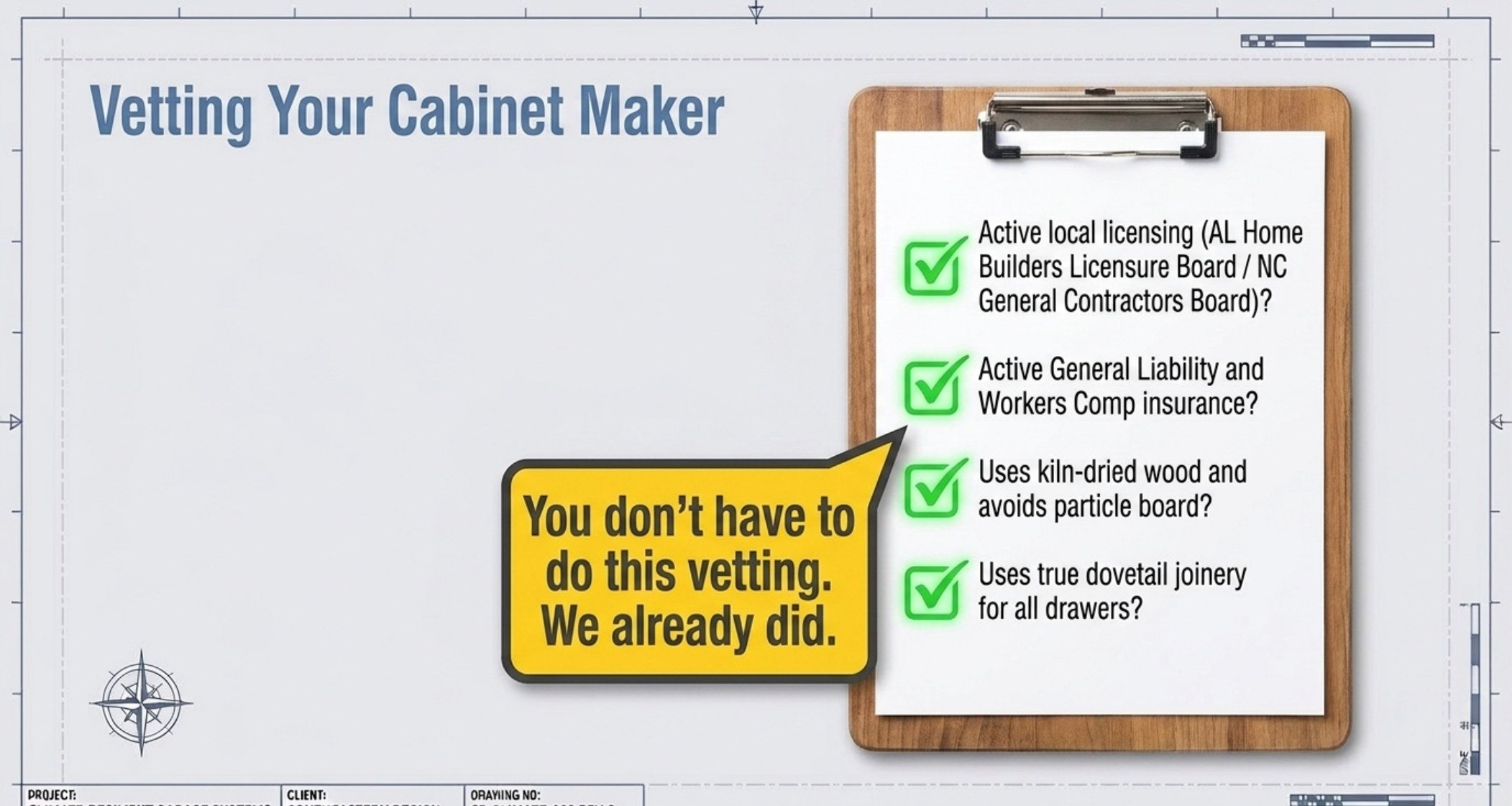 Vetting your cabinet maker slide listing active local licensing, general liability and workers comp insurance, kiln-dried wood, and true dovetail joinery